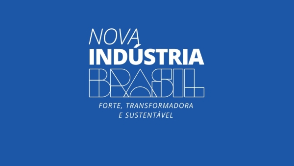 Governo Federal prevê investimento de R$ 300 bilhões nas indústrias brasileiras, até 2026